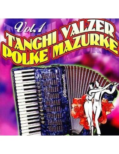 Artisti Vari - Vol. 1 Tanghi, Valzer, Polke, Mazurke - CD