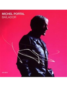 Michel Portal - Bailador - CD