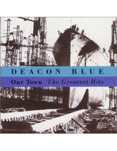 Deacon Blue - Our Town -...