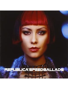 Republica - Speed Ballads - CD