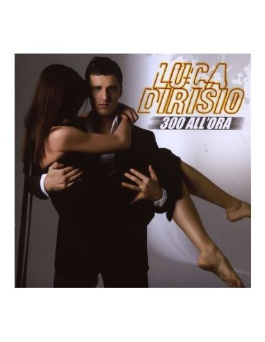 Luca Dirisio - 300 All'Ora - CD