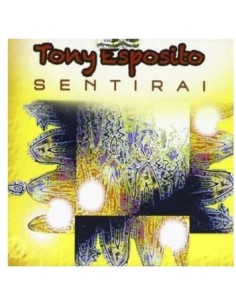 Tony Esposito - Sentirai - CD