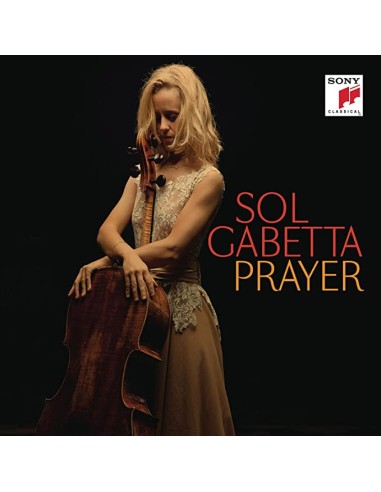 Sol Gabetta (Violoncello) - Prayer - CD