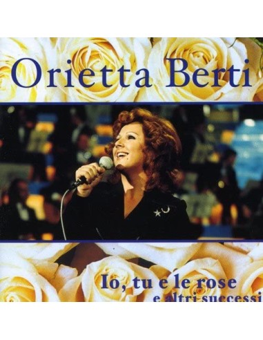 Orietta Berti - Io Tu E Le Rose E Altri Successi - CD
