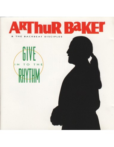 Arthur Baker - Give In To The Rhythm - CD