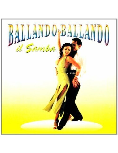 Artisti Vari - Ballando Ballando Il Samba - CD
