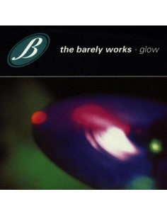 The Barely Works - Glow - CD