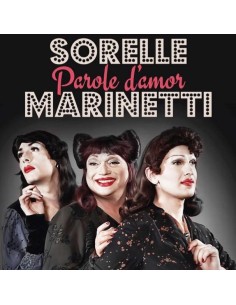 Le Sorelle Marinetti -...