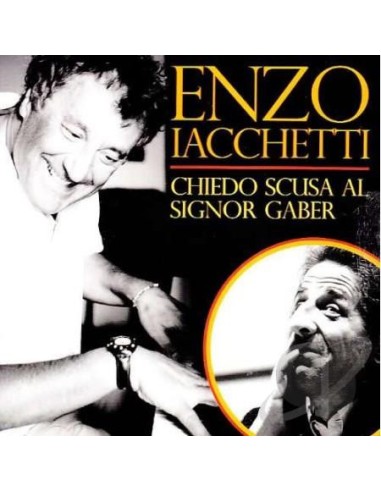 Enzo Iacchetti - Chiedo Scusa Al Sig.Gaber - CD
