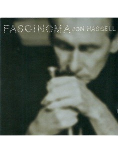 Jon Hassell - Fascinoma...