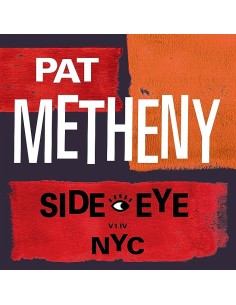 Pat Metheny - Side Eye Nyc...