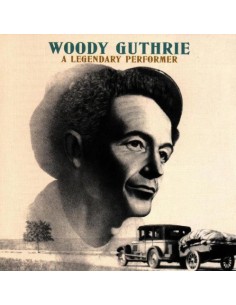 Woody Guthrie – A Legendary...