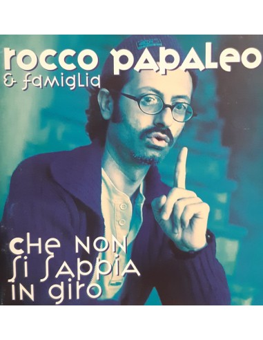 Rocco Papaleo & Famiglia – Che Non Si Sappia In Giro - CD