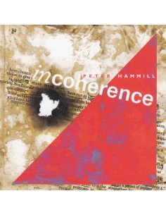 Peter Hammill – Incoherence...