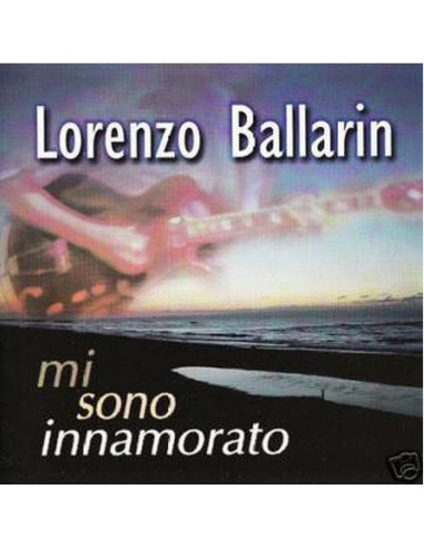 Lorenzo Ballarin - Mi Sono Innamorato - CD