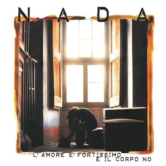 Nada - L'Amore è Fortissimo E Il Corpo No - CD