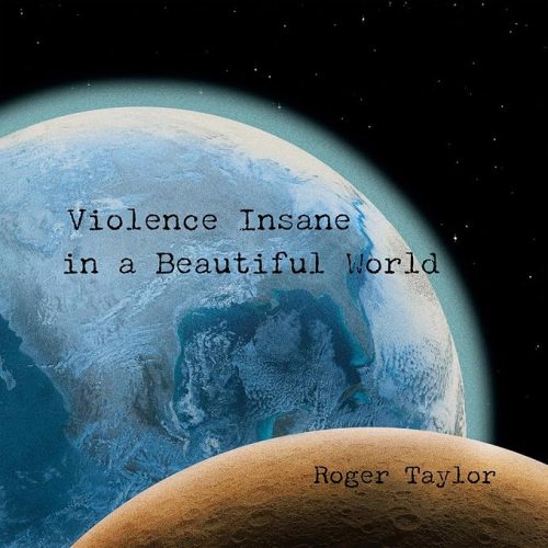 81I3MUj41WL._AC_SX679_ Roger Taylor (Queen) - Violence Insane In A Beautiful World - CD
